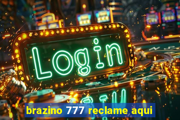 brazino 777 reclame aqui